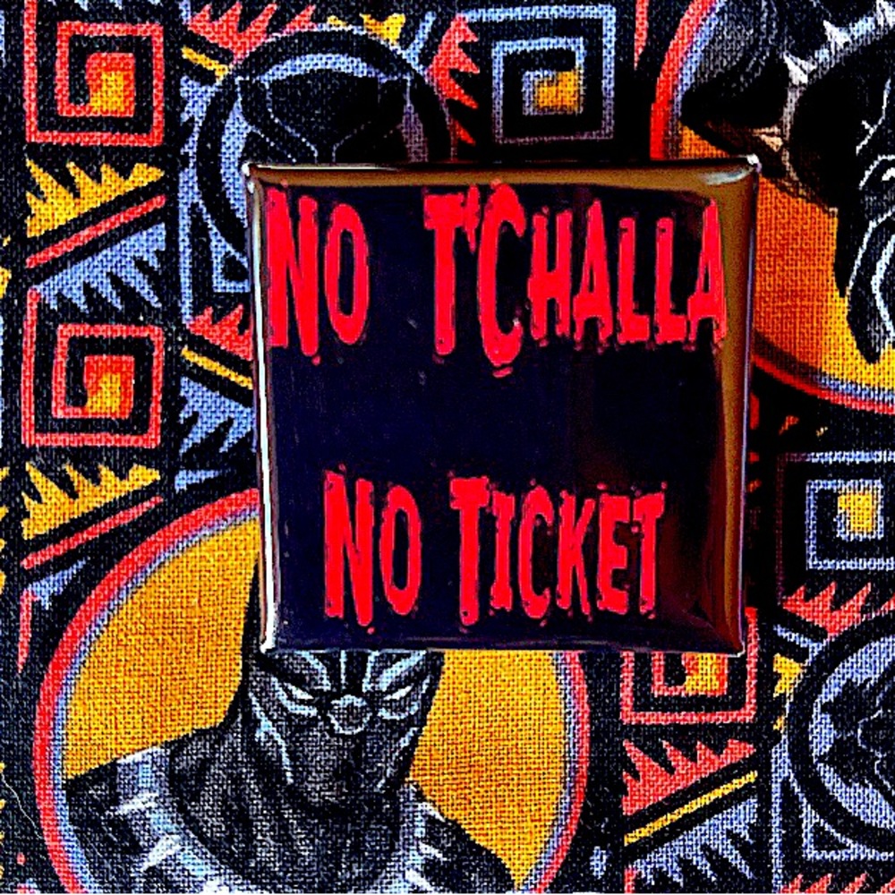 No T’Challa No Ticket Pins #RecastTChalla